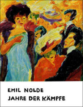 Nolde |  Jahre der Kämpfe | Buch |  Sack Fachmedien