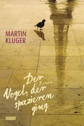 Kluger |  Der Vogel, der spazieren ging | Buch |  Sack Fachmedien