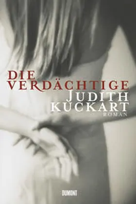 Kuckart |  Die Verdächtige | Buch |  Sack Fachmedien