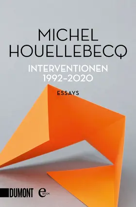 Houellebecq |  Interventionen 1992-2020 | eBook | Sack Fachmedien