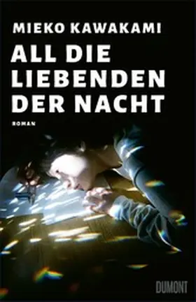 Kawakami |  All die Liebenden der Nacht | eBook | Sack Fachmedien