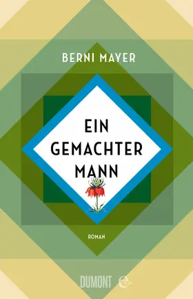 Mayer |  Ein gemachter Mann | eBook | Sack Fachmedien