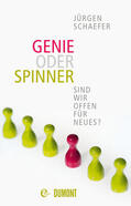 Schaefer |  Genie oder Spinner | eBook | Sack Fachmedien