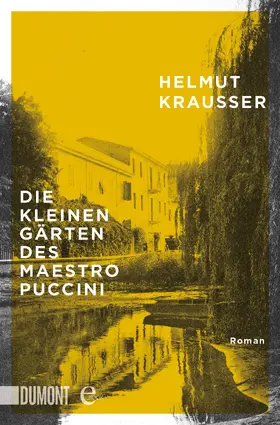 Krausser |  Die kleinen Gärten des Maestro Puccini | eBook | Sack Fachmedien