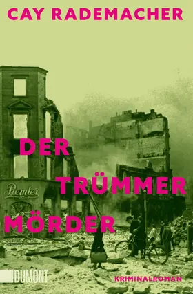 Rademacher |  Der Trümmermörder | eBook | Sack Fachmedien