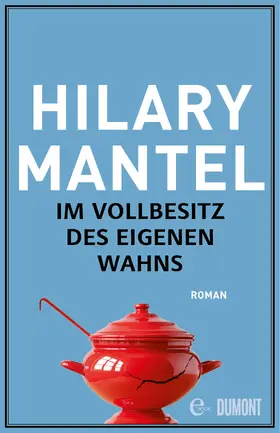 Mantel | Im Vollbesitz des eigenen Wahns | E-Book | sack.de