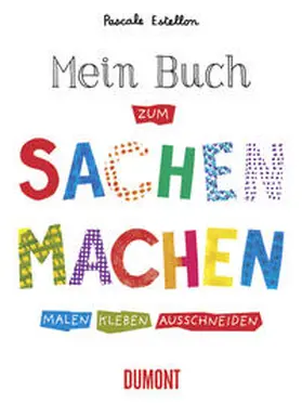 Estellon |  Mein Buch zum Sachen Machen | Buch |  Sack Fachmedien