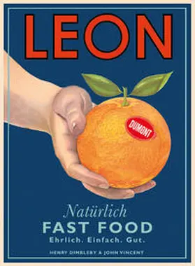 Dimbleby / Vincent |  Leon. Natürlich Fast Food. Ehrlich. Einfach. Gut | Buch |  Sack Fachmedien