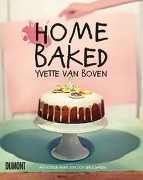 Boven |  Home Baked | Buch |  Sack Fachmedien