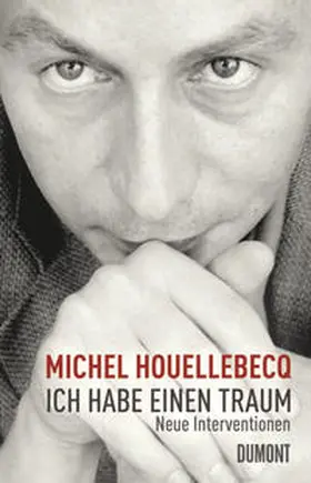 Houellebecq |  Ich habe einen Traum | Buch |  Sack Fachmedien