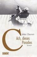 Cheever |  Ach, dieses Paradies | Buch |  Sack Fachmedien