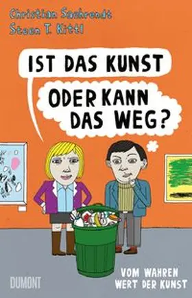 Saehrendt / Kittl |  Ist das Kunst oder kann das weg? | Buch |  Sack Fachmedien