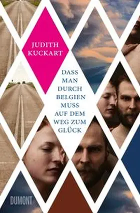 Kuckart |  Dass man durch Belgien muss auf dem Weg zum Glück | Buch |  Sack Fachmedien
