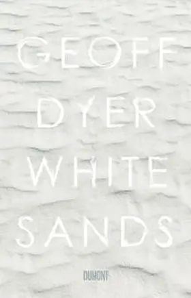 Dyer |  Dyer, G: White Sands | Buch |  Sack Fachmedien