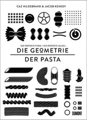 Hildebrand / Kenedy |  Geometrie der Pasta | Buch |  Sack Fachmedien