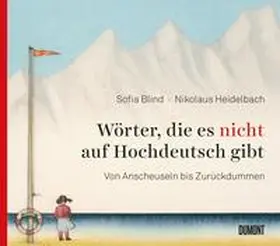 Blind / Heidelbach |  Wörter, die es nicht auf Hochdeutsch gibt | Buch |  Sack Fachmedien