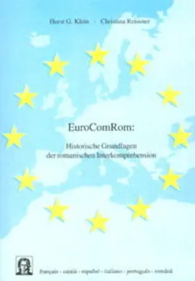 Klein / Reissner |  EuroComRom - Historische Grundlagen der romanischen Interkomprehension | Buch |  Sack Fachmedien