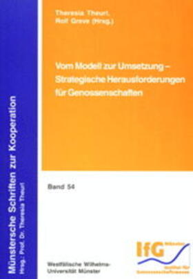 Theurl / Greve | Vom Modell zur Umsetzung - Strategische Herausforderungen für Genossenschaften | Buch | 978-3-8322-0115-9 | sack.de