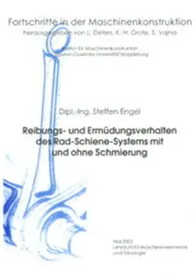Engel |  Reibungs- und Ermüdungsverhalten des Rad-Schiene-Systems mit und ohne Schmierung | Buch |  Sack Fachmedien