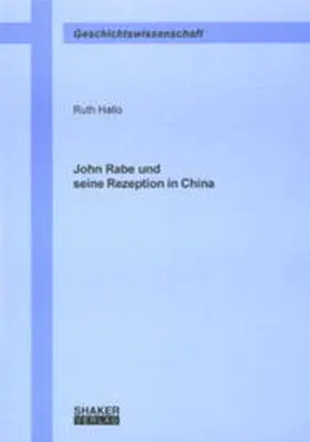 Hallo |  John Rabe und seine Rezeption in China | Buch |  Sack Fachmedien
