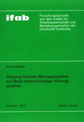 Müller |  Planung hybrider Montagesysteme auf Basis mehrschichtiger Vorranggraphen | Buch |  Sack Fachmedien