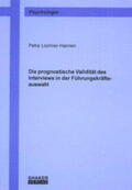 Lochner-Hannen |  Die prognostische Validität des Interviews in der Führungskräfteauswahl | Buch |  Sack Fachmedien