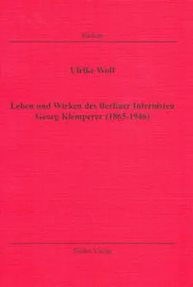 Wolf |  Leben und Wirken des Berliner Internisten Georg Klemperer (1865-1946) | Buch |  Sack Fachmedien