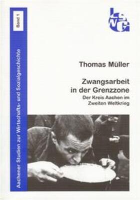 Müller |  Zwangsarbeit in der Grenzzone | Buch |  Sack Fachmedien