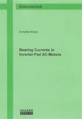 Mütze |  Bearing Currents in Inverter-Fed AC-Motors | Buch |  Sack Fachmedien