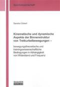Ückert |  Kinematische und dynamische Aspekte der Binnenstruktur von Tretkurbelbewegungen | Buch |  Sack Fachmedien