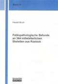 Ittrich |  Paläopathologische Befunde an 364 mittelalterlichen Skeletten aus Rostock | Buch |  Sack Fachmedien