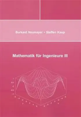 Neumayer / Kaup |  Mathematik für Ingenieure III | Buch |  Sack Fachmedien