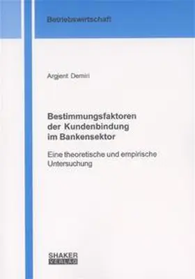 Demiri |  Bestimmungsfaktoren der Kundenbindung im Bankensektor | Buch |  Sack Fachmedien