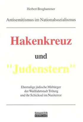 Broghammer |  Antisemitismus im Nationalsozialismus - Hakenkreuz und "Judenstern" | Buch |  Sack Fachmedien