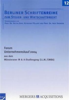 Birk / Pöllath / Saenger | Forum Unternehmenskauf 2004 | Buch | 978-3-8322-3208-5 | sack.de