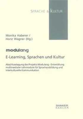 Haberer / Wagner | E-Learning, Sprachen und Kultur | Buch | 978-3-8322-3314-3 | www.sack.de