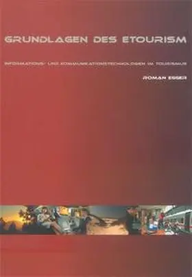 Egger |  Grundlagen des eTourism | Buch |  Sack Fachmedien