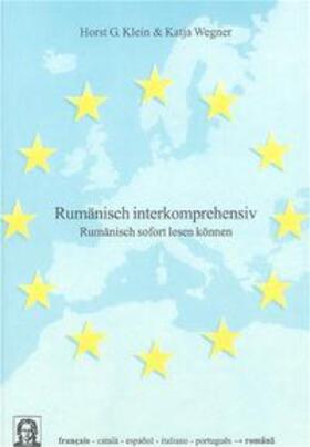 Klein / Wegner |  Rumänisch interkomprehensiv | Buch |  Sack Fachmedien