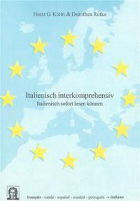 Klein / Rutke |  Italienisch interkomprehensiv | Buch |  Sack Fachmedien