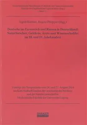 Kästner / Pfrepper |  Deutsche im Zarenreich und Russen in Deutschland: Naturforscher, Gelehrte, Ärzte und Wissenschaftler im 18. und 19. Jahrhundert | Buch |  Sack Fachmedien