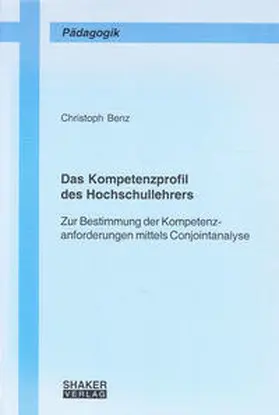Benz |  Das Kompetenzprofil des Hochschullehrers | Buch |  Sack Fachmedien