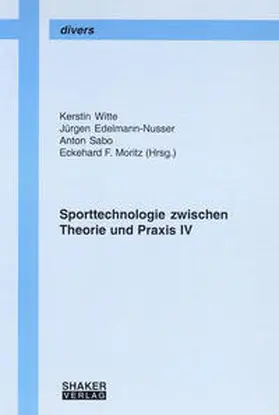 Witte / Edelmann-Nusser / Sabo |  Sporttechnologie zwischen Theorie und Praxis IV | Buch |  Sack Fachmedien
