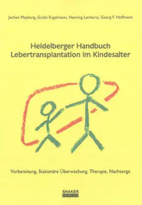 Meyburg / Engelmann / Lenhartz |  Heidelberger Handbuch Lebertransplantation im Kindesalter | Buch |  Sack Fachmedien