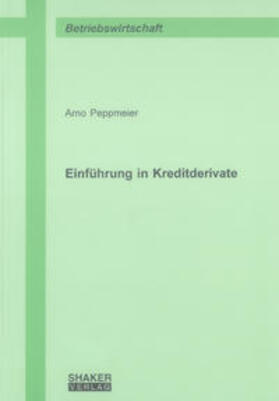 Peppmeier | Einführung in Kreditderivate | Buch | 978-3-8322-5389-9 | sack.de