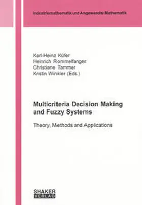 Küfer / Rommelfanger / Tammer |  Multicriteria Decision Making and Fuzzy Systems | Buch |  Sack Fachmedien