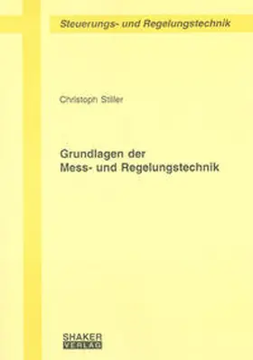 Stiller |  Grundlagen der Mess- und Regelungstechnik | Buch |  Sack Fachmedien