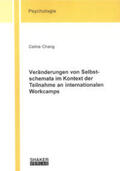 Chang |  Veränderungen von Selbstschemata im Kontext der Teilnahme an internationalen Workcamps | Buch |  Sack Fachmedien