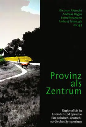 Albrecht / Degen / Neumann |  Provinz als Zentrum | Buch |  Sack Fachmedien