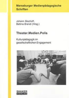 Bischoff / Brandi |  Theater.Medien.Polis | Buch |  Sack Fachmedien