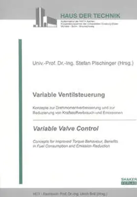 Pischinger |  Variable Ventilsteuerung - Konzepte zur Drehmomentverbesserung und zur Reduzierung von Kraftstoffverbrauch und Emissionen | Buch |  Sack Fachmedien